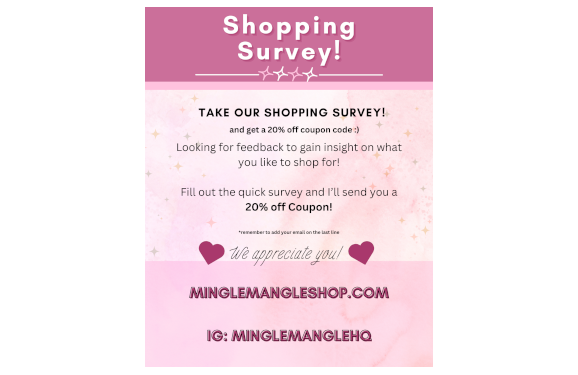 Fill Survey for a 20% Off Discount Code. See the form link below!